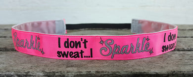 I Don't Sweat I Sparkle Headband- Pink